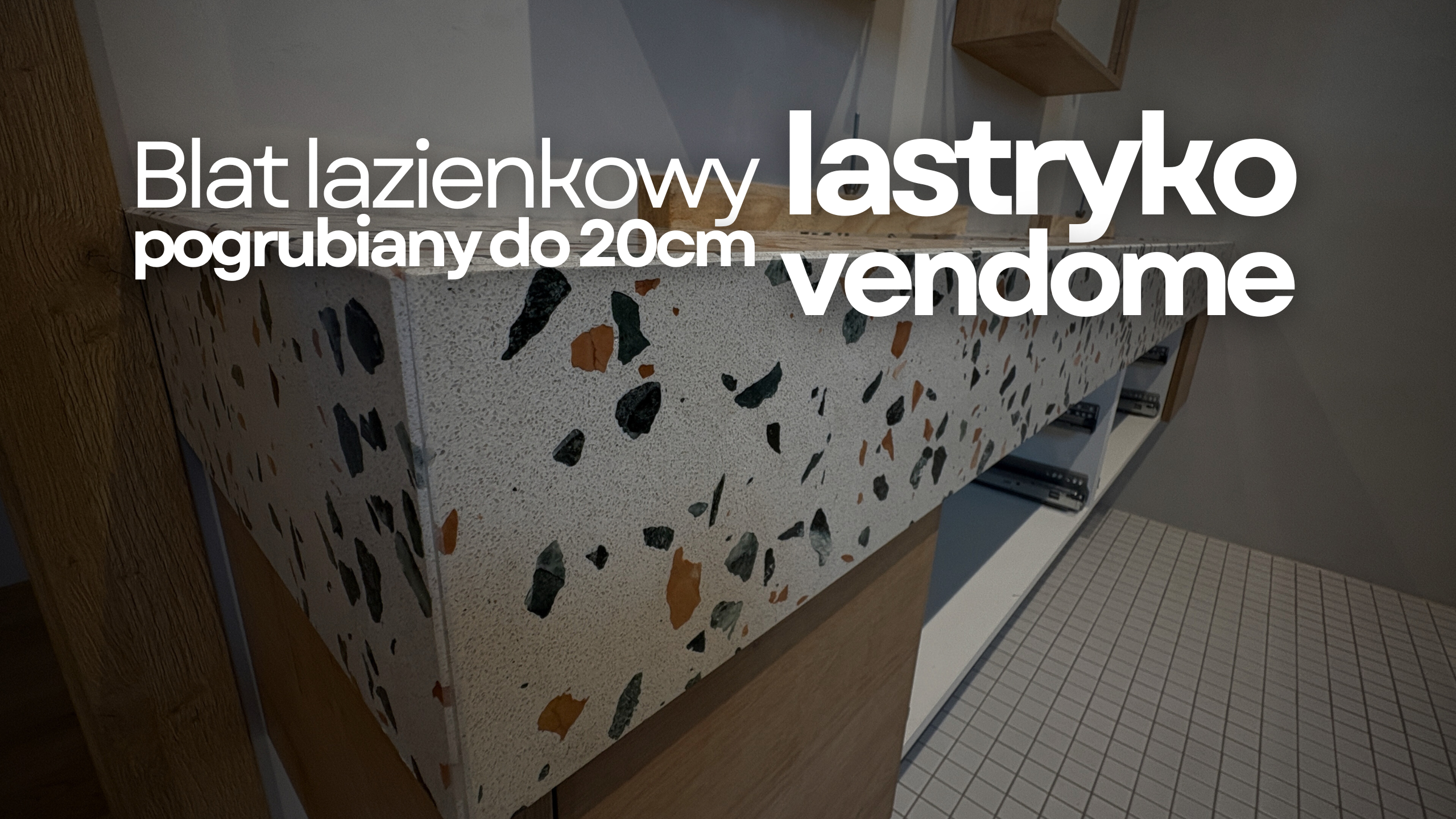 Blat łazienkowy pogrubiany z lastryko Vendome