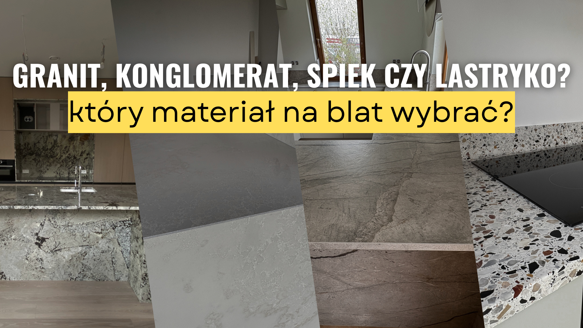 Granit, konglomerat, spiek czy lastryko? Który materiał na blat wybrać?