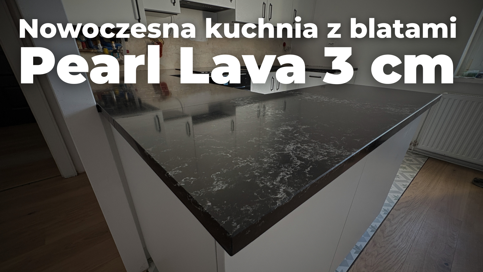 Nowoczesna kuchnia z blatami Pearl Lava o grubości 3cm