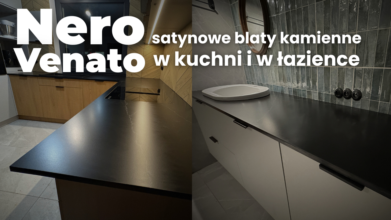 Blaty kuchenne i łazienkowe na wymiar z Nero Venato – trwałość, precyzja i nowoczesny styl