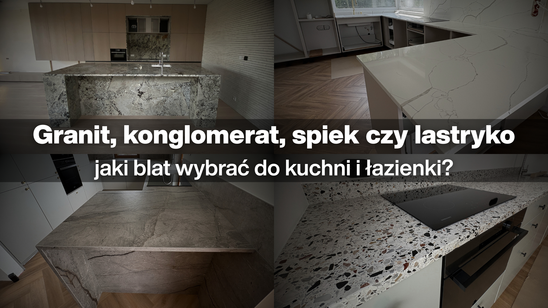 Granit, konglomerat, spiek czy lastryko – jaki blat wybrać do kuchni i łazienki?