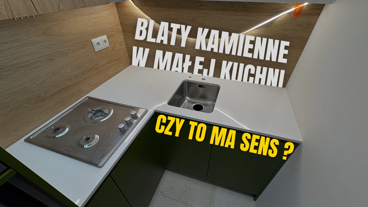 Blaty kamienne w małej kuchni - czy to ma sens?