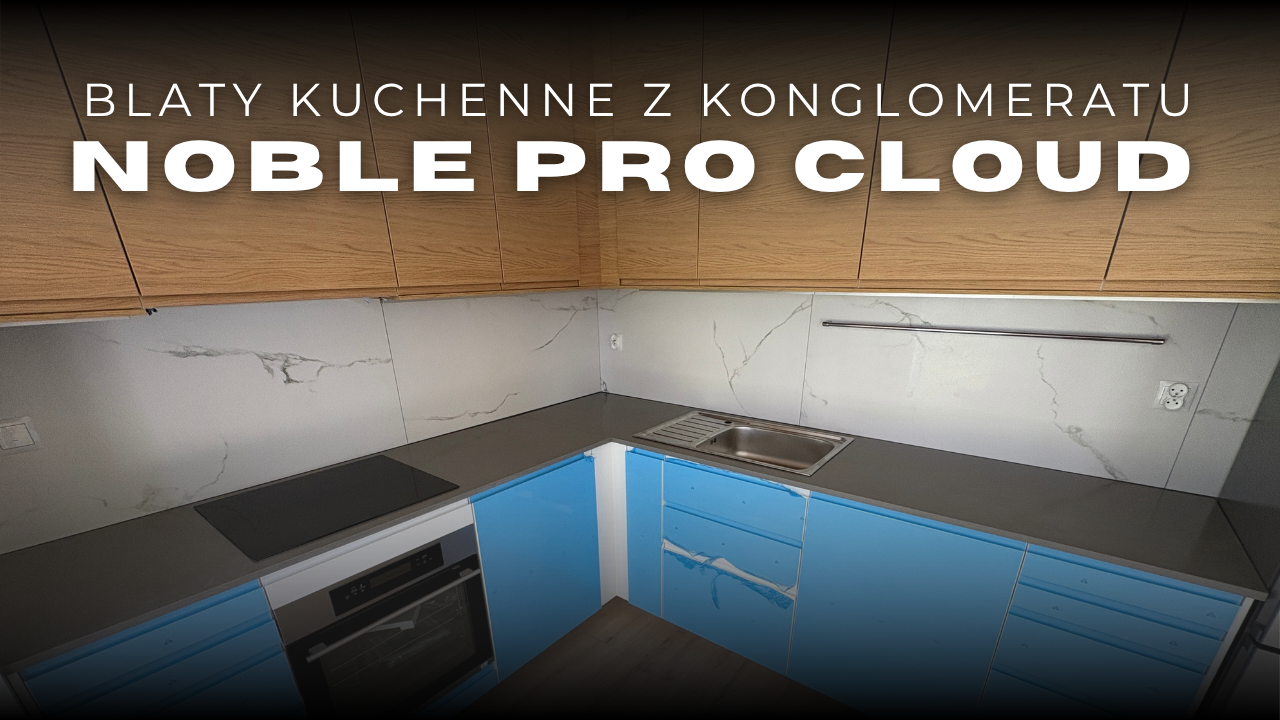 blaty kuchenne z konglomeratu Noble Pro Cloud