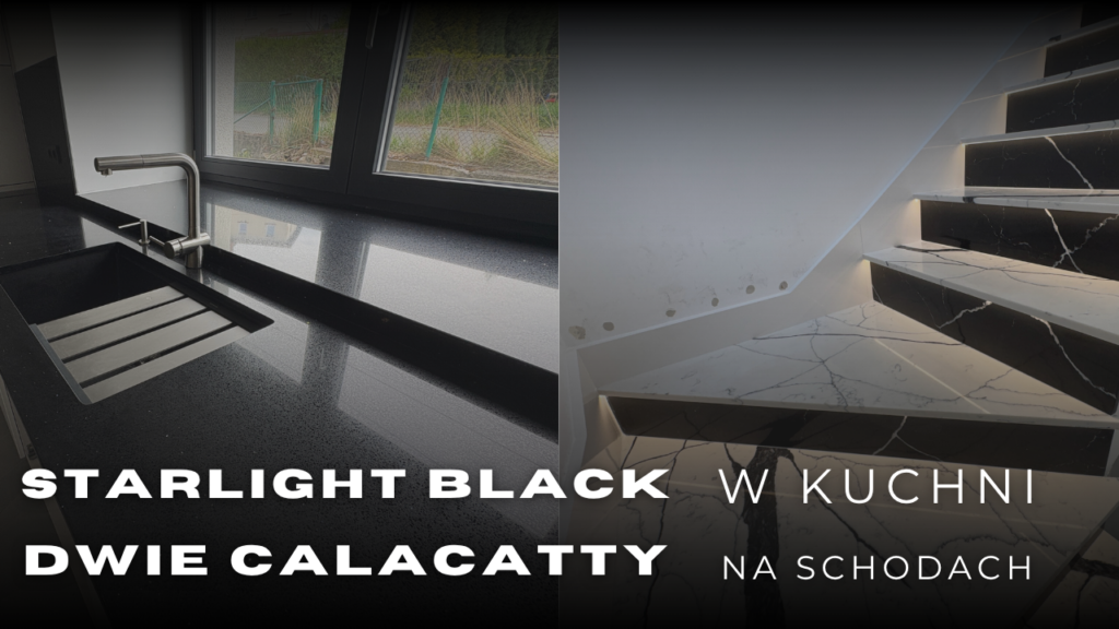 Starlight Black w kuchni i dwie Calacatty na schodach